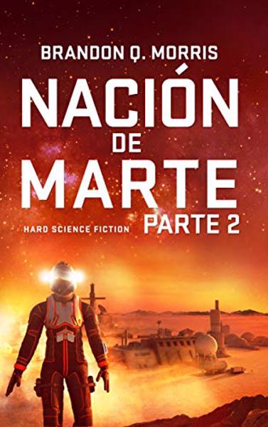Nación de Marte, Parte 2
